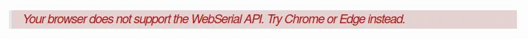 Navigateur non compatible avec WebSerial API Message d'erreur pour un navigateur non compatible avec WebSerial API